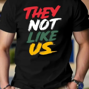 They Not Like Us T-Shirt